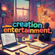 creation entertainment